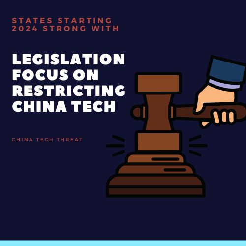 States Starting 2024 with Legislative Focus on Restricting China Tech